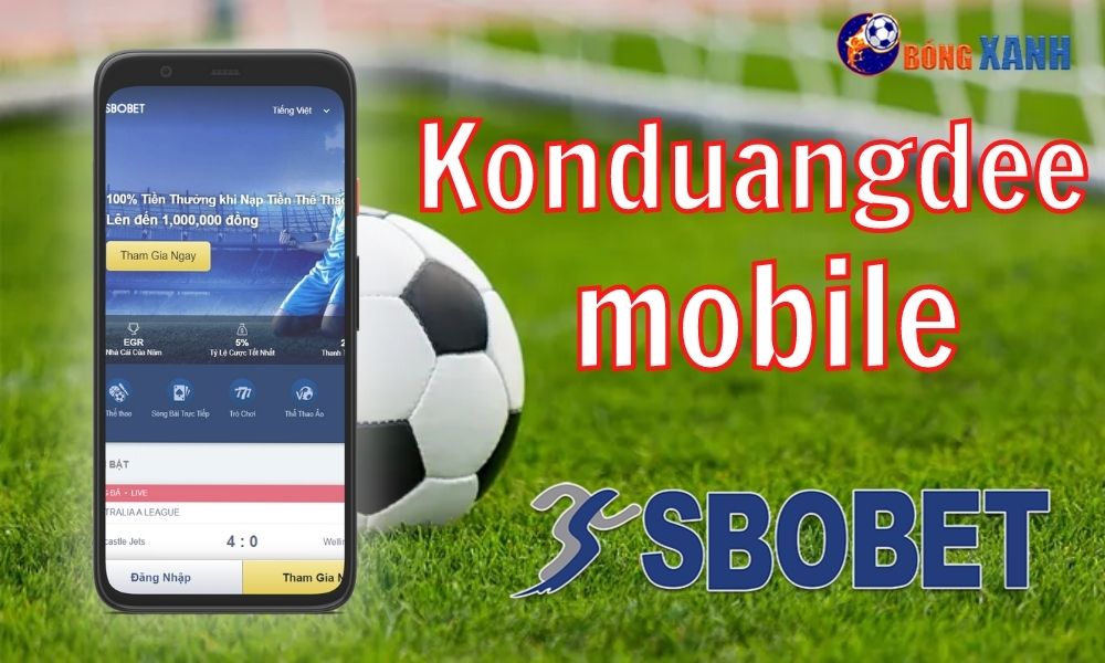 Link vào trang Konduangdee mobile mới nhất